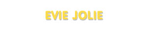 Der Vorname Evie Jolie